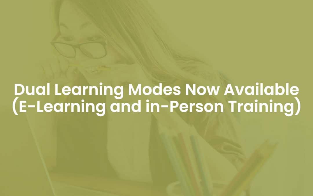 Dual Learning Modes Now Available (E-learning and In-Person Training)